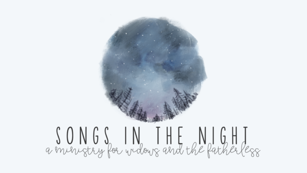 Songs in the Night is a ministry for widows and the fatherless.